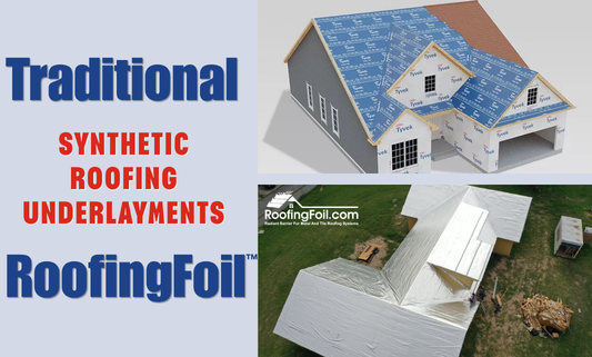 Traditional Synthetic Underlayment vs. RoofingFoil™ + Underlayment